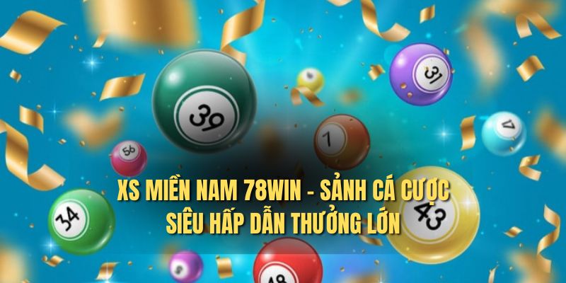 XS miền nam 78win