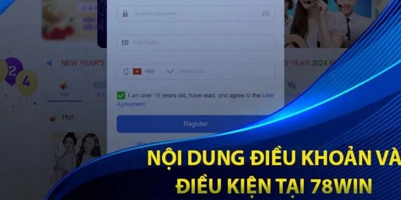 Nội dung điều khoản và điều kiện 78win cần tuân thủ