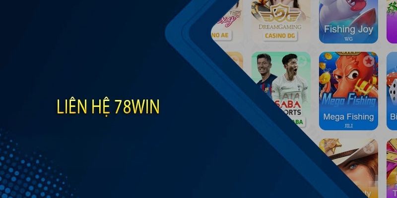 Các thông tin liên hệ 78win chuẩn xác